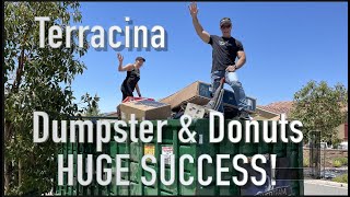 Terracina: Dumpster & Donuts Huge Success!