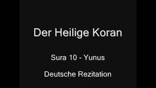 Der Heilige Koran - Sura 10 - Yunus (Jona)