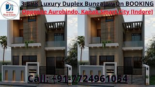 3 BHK Luxury Duplex Bungalow on BOOKING | Kanak Smart City | Opp. Aurobindo | Indore-Ujjain Road