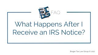 What Happens After I Receive an IRS Notice?