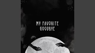 My Favorite Goodbye