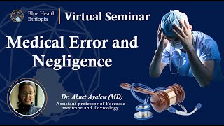 Medical Error and Negligence | Dr. Abnet Ayalew (MD) | Blue Health Ethiopia | BHVS