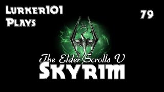 Lurker101 Plays Skyrim (Part 79 - Alftand)