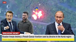 Brutal attack!! Russian troops destroy a French Caesar howitzer used by Ukraine in the Kursk region