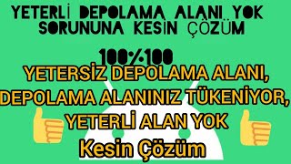 Depolama alanınız tükeniyor ( kesin çözüm )