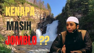 KENAPA MASIH JOMBLO ? (Tips Segera Menikah)