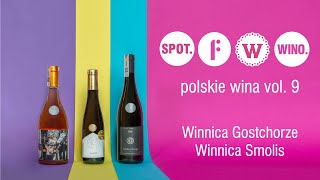 polskie wina vol. 9 | Winnica Gostchorze i Winnica Smolis