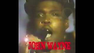 JOHN WAYNE - LOVE IT A KILL ME