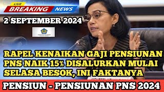 RAPEL KENAIKAN GAJI PENSIUNAN PNS NAIK 15% DISALURKAN MULAI SELASA BESOK, INI FAKTANYA