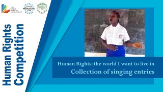 Human Rights Competition: the world I want to live in - Collection of singing entries