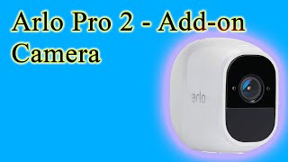 Arlo Pro 2   Add on Camera