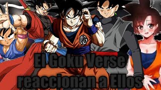 🖤•El Goku Verse reaccionan a ellos•🖤