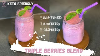 TRIPLE BERRIES SMOOTHIES | KETO FRIENDLY | WEIGHT LOSS SMOOTHIES #CUISINEDUMONDE #KETO #TRIPLEBLEND