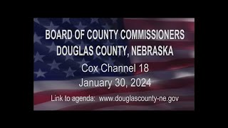 Board of County Commissioners Douglas County Nebraska meeting January 30, 2024