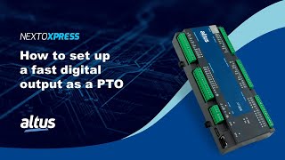 Nexto Xpress #86 - How to set up a fast digital output as a PTO