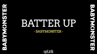 BABYMONSTER - BATTER UP (Lirik dan Terjemahan)