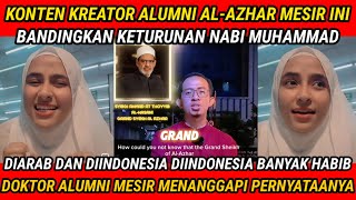 BANDINGKAN INDONESIA BANYAK HABIB DAN DIARAB TAK ADA HABIB KREATOR CANTIK ALUMNI MESIR INI DIBANTAH