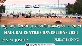 TPM Message | Madurai Convention 2024 |  Pas M Joshep |Christian Message|The Pentecostal Mission|SN7