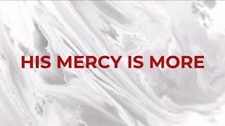 Shane & Shane: His Mercy Is More (Lyric Video)