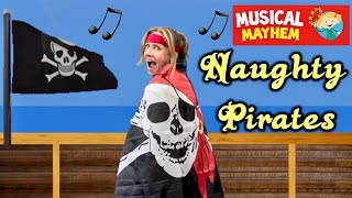 Naughty Pirates | Kids action song | Musical Mayhem