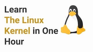 The Linux Kernel Full Course for Beginners