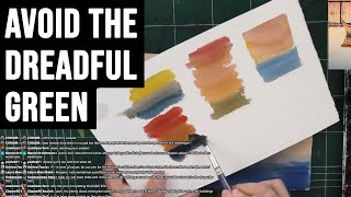 How to Avoid Undesired GREENS in Your Watercolor Mixes