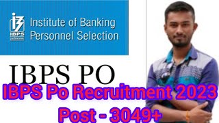 IBPS PO Recruitment 3049 / 2023, Institute of Banking Personal Selection 🥰🥰