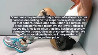 Prosthetic Leg Above Knee - Rinella Prosthetics & Orthotics