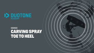 HOOKED - Carving Spray Toe to Heel - Duotone Academy