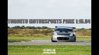 Toronto Motorsports Park CSCS Season Finale 1:16.04