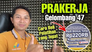 LOLOS Prakerja Gelombang 47 berikut Cara beli Pelatihan yang Tepat