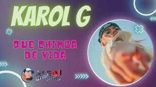 KAROL G QUE CHIMBA DE VIDA ALE BURGOS DJ 2023 @KarolG