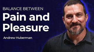 How to Consciously Maintain a Balance Between Pain & Pleasure ? | Andrew Huberman | Insightful Doses