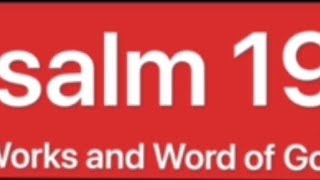 Psalm 19 (“The Works & Word of God”) KJV