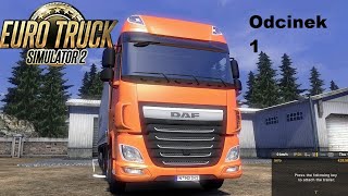 Zagrajmy w : Euro Truck Simulator 2 Odcinek 1