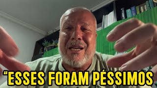 SERDAN FALOU TUDO “ESSSES FORAM PÉSSIMOS”