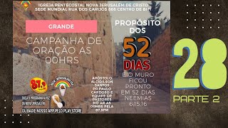 28º DIA DE 52 DIAS DE ORAÇÃO - NA FÉ DE NEEMIAS É TEMPO DE RECONSTRUÇÃO - 07/07/20 - Prt 2