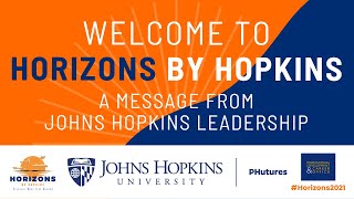 Welcome to Horizons: A Message from Johns Hopkins University Leadership