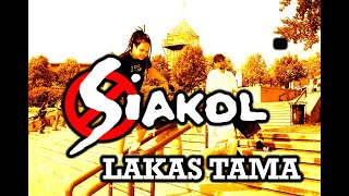 Lakas Tama -SIAKOL