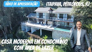 Casa moderna em condomínio com área de lazer e segurança em Itaipava, RJ | Vídeo de apresentação