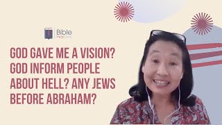 God gave me a vision? God inform people about hell? Any Jews before Abraham? | BHD