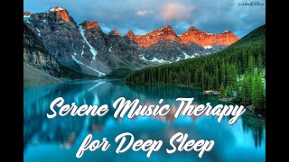 SERENE MUSIC THERAPY FOR DEEP SLEEP