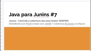 Java para Junins #7 - Jacoco e a cobertura de testes