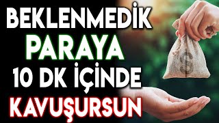 BEKLENMEDİK PARAYA 10 DK İÇİNDE KAVUŞURSUN..!