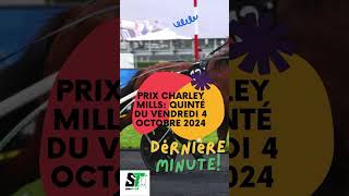 #Pronostics #Pmu #Quinté+ DERNIERE MINUTE PRIX CHARLEY MILLS: QUINTÉ DU VENDREDI 4 OCTOBRE 2024