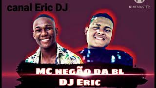 Remix Mc Negão Da Bl - água, coca, latão (DJ Eric)