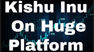 Kishu Inu Coin Kishu Inu Price Prediction Kishu Latest News [November] - Kishu Inu  On Huge Platform