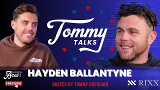 Tommy Talks with Hayden Ballantyne!