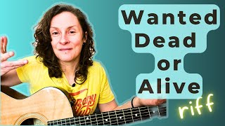 Learn WANTED DEAD OR ALIVE by Bon Jovi (intro riff)