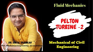 Pelton Turbine-2 | GATE & ESE | Impulse Turbine | Daya Shankar | (हिन्दी )